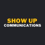 Show Up Communications